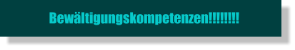 Bewltigungskompetenzen!!!!!!!!